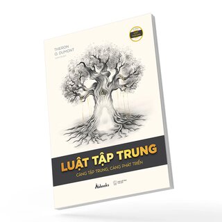 Luật Tập Trung - Càng Tập Trung, Càng Phát Triển