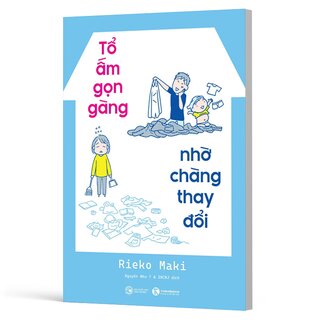 Tổ Ấm Gọn Gàng, Nhờ Chàng Thay Đổi