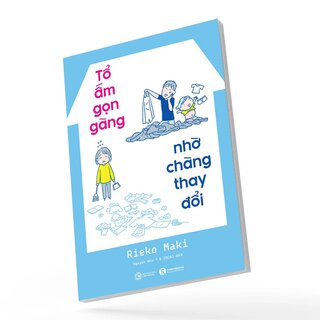 Tổ Ấm Gọn Gàng, Nhờ Chàng Thay Đổi