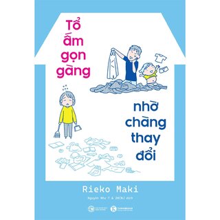 Tổ Ấm Gọn Gàng, Nhờ Chàng Thay Đổi