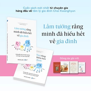 Lầm Tưởng Rằng Mình Đã Hiểu Hết Về Gia Đình