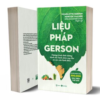 Liệu Pháp Gerson - Chương Trình Dinh Dưỡng Dành Cho Bệnh Nhân Ung Thư Và Các Căn Bệnh Khác