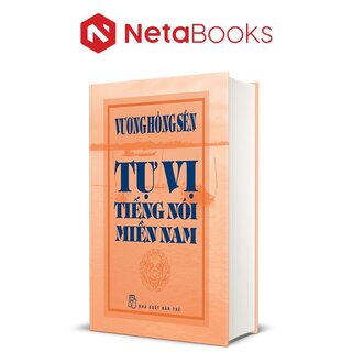 Tự Vị Tiếng Nói Miền Nam (Bìa Cứng)