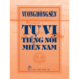 Tự Vị Tiếng Nói Miền Nam (Bìa Cứng)