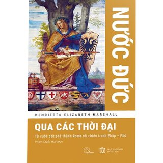 Nước Đức Qua Các Thời Đại (Bìa Cứng)