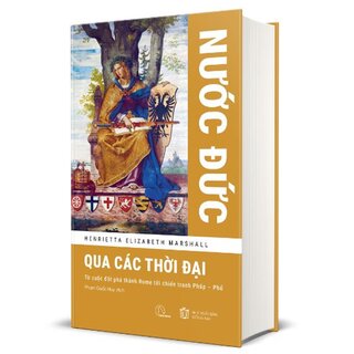 Nước Đức Qua Các Thời Đại (Bìa Cứng)