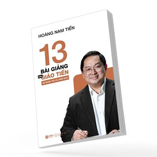 13 Bài Giảng Của Giáo Tiến Về Quản Trị Và Lãnh Đạo