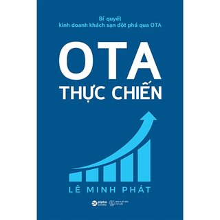 Bí Quyết Kinh Doanh Khách Sạn Đột Phá Qua OTA - OTA Thực Chiến