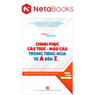 Chinh Phục Cấu Trúc - Mẫu Câu Trong Tiếng Hoa Từ A Đến Z