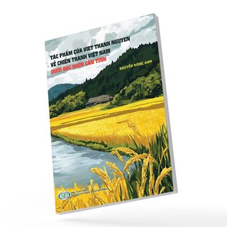 Tác Phẩm Của Viet Thanh Nguyen Về Chiến Tranh Việt Nam Dưới Góc Nhìn Căn Tính
