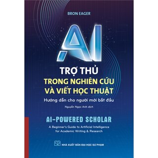 AI - Trợ Thủ Trong Nghiên Cứu Và Viết Học Thuật