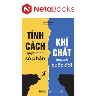Tính Cách Quyết Định Số Phận - Khí Chất Thay Đổi Cuộc Đời