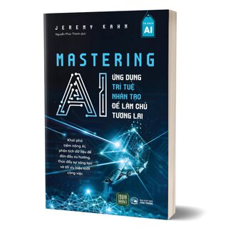 Mastering AI - Ứng Dụng Trí Tuệ Nhân Tạo Để Làm Chủ Tương Lai