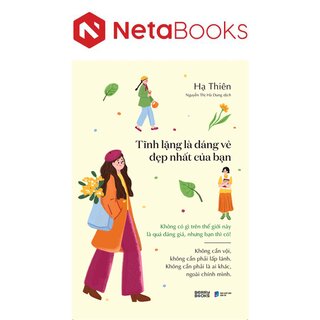 Tĩnh Lặng Là Dáng Vẻ Đẹp Nhất Của Bạn