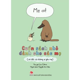Mẹ Ơi! - Cuốn Sách Nhỏ Dành Cho Các Mẹ Và Tất Cả Những Ai Yêu Mẹ