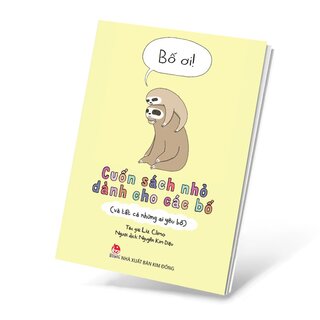 Bố Ơi! - Cuốn Sách Nhỏ Dành Cho Các Bố Và Tất Cả Những Ai Yêu Bố