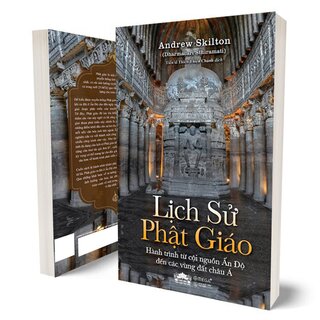 Lịch Sử Phật Giáo - Hành Trình Từ Cội Nguồn Ấn Độ Đến Các Vùng Đất Châu Á