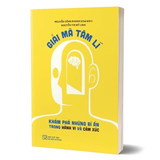 Giải Mã Tâm Lí - Khám Phá Những Bí Ẩn Trong Hành Vi Và Cảm Xúc
