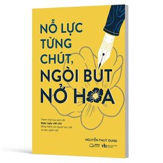 Nỗ Lực Từng Chút, Ngòi Bút Nở Hoa