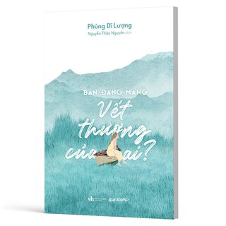Bạn Đang Mang Vết Thương Của Ai?