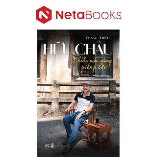 Hữu Châu - Chiếc Nôi Vàng Giông Bão (Sách Màu)