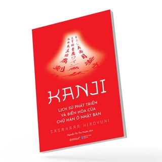 Kanji - Lịch Sử Phát Triển Và Biến Hóa Của Chữ Hán Ở Nhật Bản