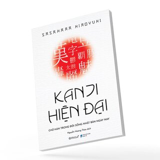 Kanji Hiện Đại - Chữ Hán Trong Đời Sống Nhật Bản Hiện Nay