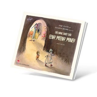 Bước Ra Thế Giới Rực Rỡ - Các Nàng Chuột Chũi Eeny, Meeny, Miney