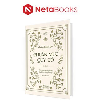 Chuẩn Mực Quý Cô - Cẩm Nang Về Tác Phong Thanh Lịch Cho Phái Đẹp (Bìa Cứng)