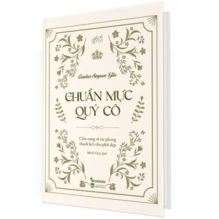 Chuẩn Mực Quý Cô - Cẩm Nang Về Tác Phong Thanh Lịch Cho Phái Đẹp (Bìa Cứng)