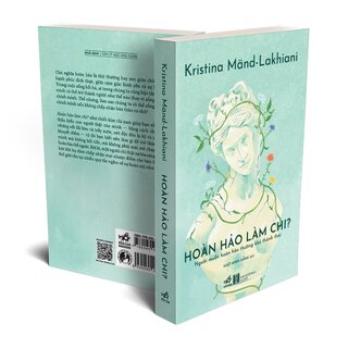 Hoàn Hảo Làm Chi - Người Muốn Hoàn Hảo Thường Khó Thảnh Thơi