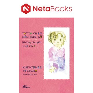 Totto-chan Bên Cửa Sổ - Những Chuyện Tiếp Theo