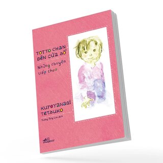 Totto-chan Bên Cửa Sổ - Những Chuyện Tiếp Theo
