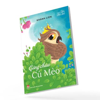 Tủ Sách Tuổi Thần Tiên - Công Chúa Cú Mèo