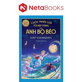 Tác Phẩm Chọn Lọc - Văn Học Đức - Cuộc Phiêu Lưu Tới Mặt Trăng Của Anh Bọ Béo