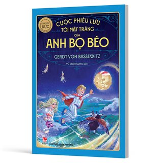Tác Phẩm Chọn Lọc - Văn Học Đức - Cuộc Phiêu Lưu Tới Mặt Trăng Của Anh Bọ Béo