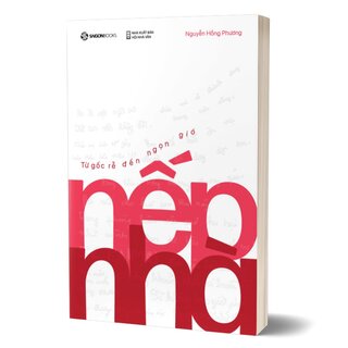 Nếp Nhà - Từ Gốc Rễ Đến Ngọn Gió