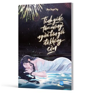 Tỉnh Giấc Tan Mộng - Người Bên Gối Đã Không Còn