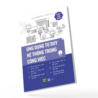 Ứng Dụng Tư Duy Hệ Thống Trong Công Việc