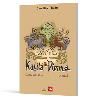 Kalila Và Dimma - Ngụ Ngôn Kể Lại (Di Cảo)