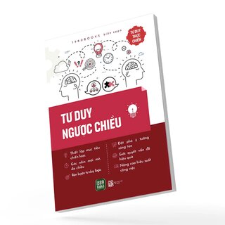 Tư Duy Thực Chiến - Tư Duy Ngược Chiều