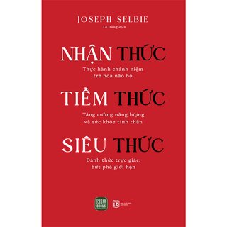 Nhận Thức - Tiềm Thức - Siêu Thức