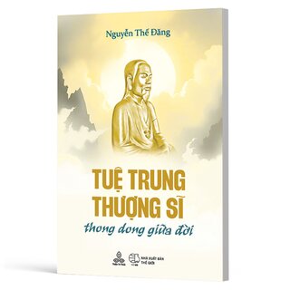 Tuệ Trung Thượng Sĩ, Thong Dong Giữa Đời