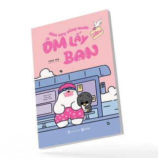 Hôm Nay Cũng Muốn Ôm Lấy Bạn