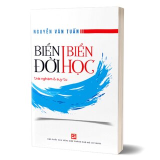 Biển Đời Biển Học - Trải Nghiệm Và Suy Tư
