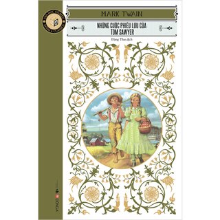 Văn Học Cổ Điển - Đông A Classic - Những Cuộc Phiêu Lưu Của Tom Sawyer