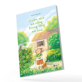 Vườn Nhà Có Nắng Trong Lòng Nở Hoa