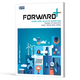 Forward+ - Chiến Lược Sales Và Marketing Trong Kỷ Nguyên Phát Triển Bền Vững