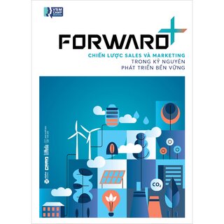 Forward+ - Chiến Lược Sales Và Marketing Trong Kỷ Nguyên Phát Triển Bền Vững
