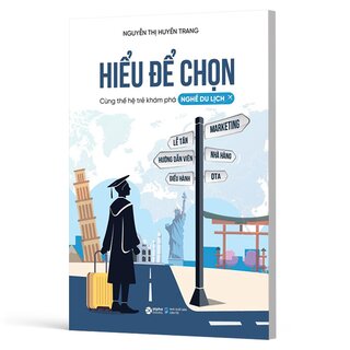 Hiểu Để Chọn - Cùng Thế Hệ Trẻ Khám Phá Nghề Du Lịch